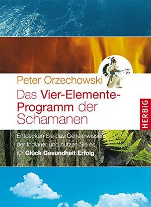 Das Vier-Elemente Programm der Schamanen