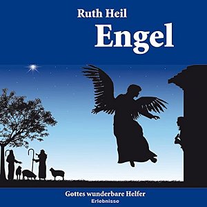 Engel - Gottes wunderbare Helfer