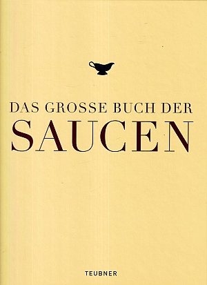 Das grosse Buch der Saucen