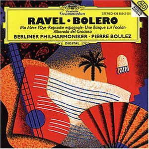 Boléro - Ma Mère L'Oye - Rapsodie Espagnole - Une...