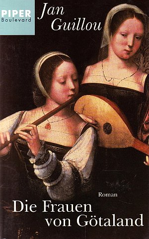 Die Frauen von Götaland - Ein Roman aus der Zeit...