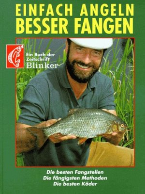 Einfach angeln - Besser fangen