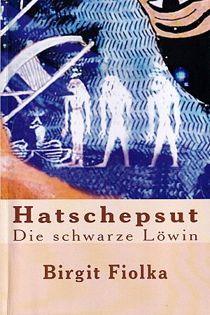 Hatschepsut - Die schwarze Löwin