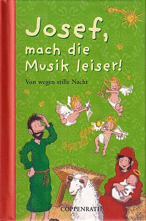 Josef, mach die Musik leiser! Von wegen stille Nacht