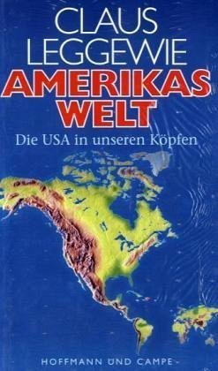 Amerikas Welt: Die USA in unseren Köpfen