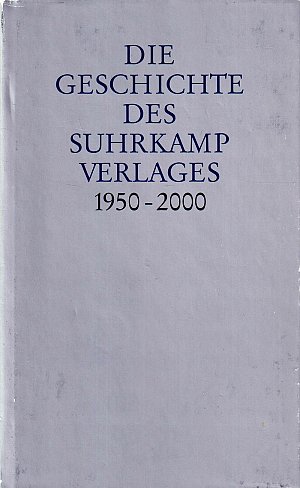 Die Geschichte des Suhrkamp Verlages - 1950-2000