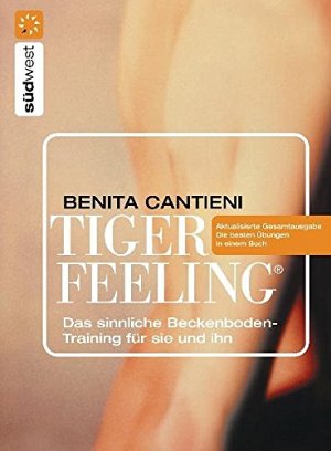 Tiger Feeling: Das sinnliche Beckenbodentraining für sie und ihn