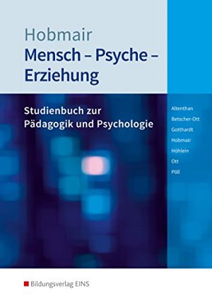 Mensch - Psyche - Erziehung - Studienbuch zur Pädagogik und...