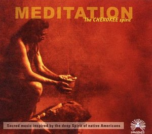 Meditation - The Cherokee Spirit [CD]