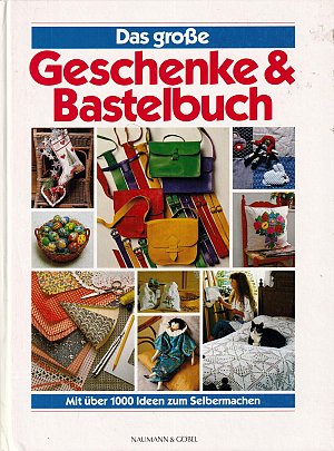 Das grosse Geschenke- und Bastelbuch
