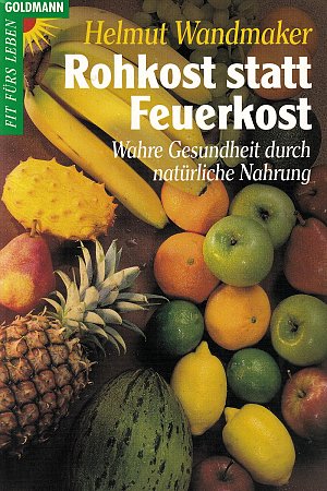 Rohkost statt Feuerkost