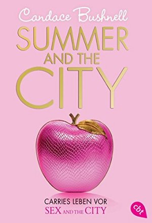 Carries Leben vor Sex and the City - Summer and...