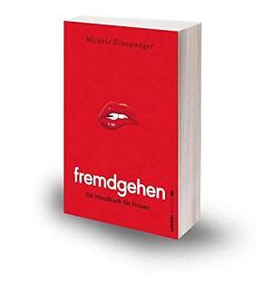 Fremdgehen - Ein Handbuch für Frauen
