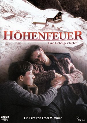 Höhenfeuer - Eine Liebesgeschichte [DVD]