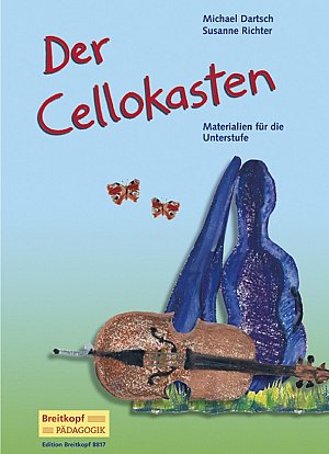 Der Cellokasten Materialien für die Unterstufe