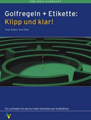 Golfregeln und Etikette, Klipp und klar!