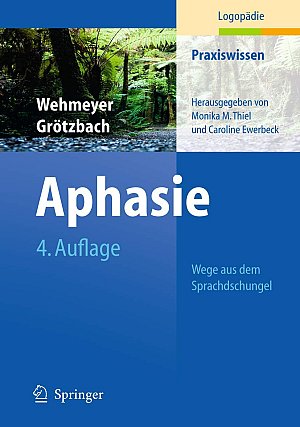 Aphasie - Wege aus dem Sprachdschungel