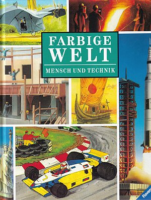 Farbige Welt - Mensch und Technik