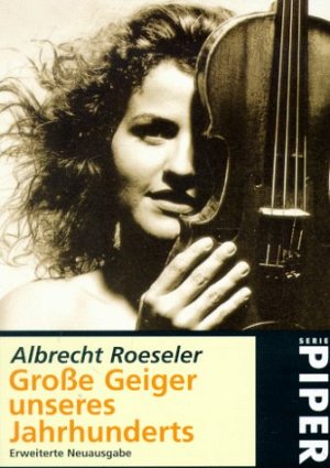 Grosse Geiger unseres Jahrhunderts