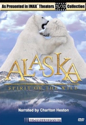 Alaska - Spirit of the Wild [DVD]