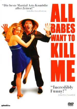 All babes want to kill me [DVD]
