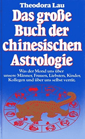 Das grosse Buch der chinesischen Astrologie