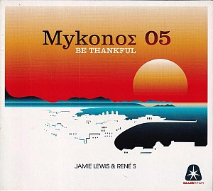 Mykonos 2005 - Be Thankful [CD]
