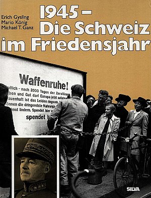1945 - Die Schweiz im Friedensjahr