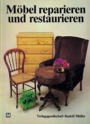 Möbel reparieren und restaurieren