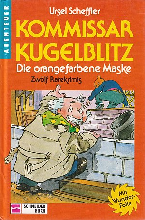 Kommissar Kugelblitz - Die orangefarbene Maske