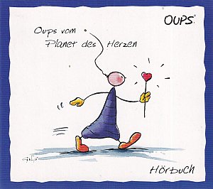 Oups Hörbuch: Vom Planet des Herzen