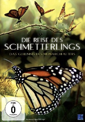 Die Reise des Schmetterlings - Das Geheimnis des Monarchfalters [DVD]