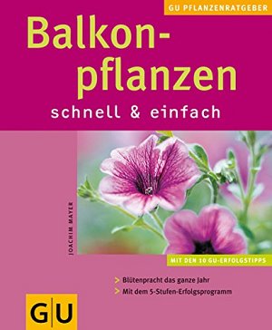 Balkonpflanzen schnell & einfach
