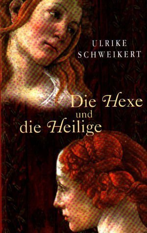 Die Hexe und die Heilige