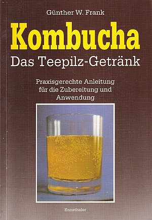 Kombucha - Das Teepilz-Getränk