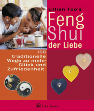 Lillian Toos Feng Shui der Liebe