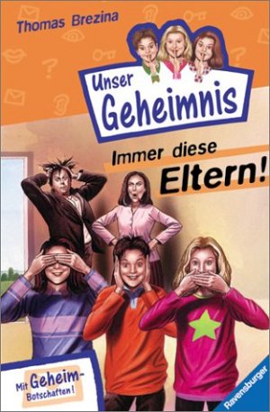 Pssst, Unser Geheimnis - Immer diese Eltern!