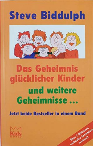 Das Geheimnis glücklicher Kinder und weitere Geheimnisse