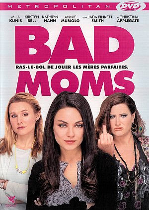 Bad moms [DVD]