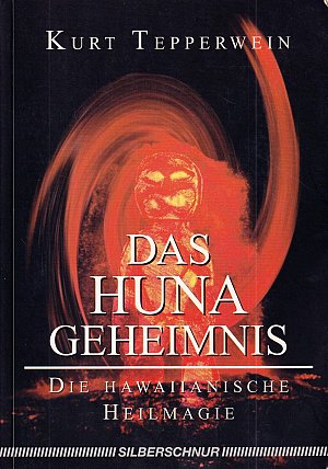 Das Huna Geheimnis
