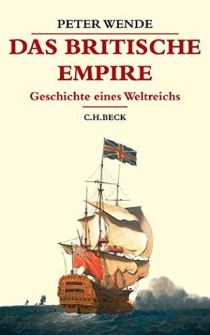 Das Britische Empire - Geschichte eines Weltreichs