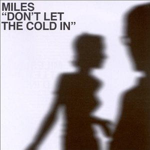 Don't let the cold in [CD]
