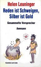 Reden ist Schweigen, Silber ist Gold