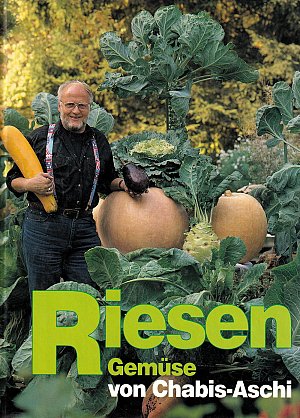 Riesengemüse von Chabis-Aschi