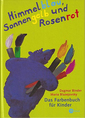 Himmelblau, Sonnengelb und Rosenrot