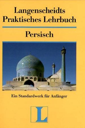 Langenscheidts Praktisches Lehrbuch - Persisch