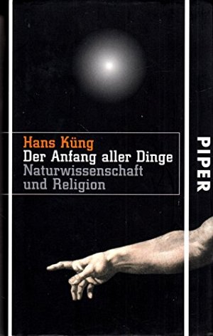 Der Anfang aller Dinge - Naturwissenschaft und Religion