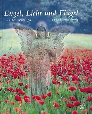 Engel, Licht und Flügel ... alles wird gut