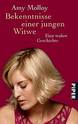 Bekenntnisse einer jungen Witwe - Eine wahre Geschichte