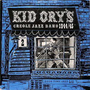 Kid Ory's Creole Jazz Band 1944/45 [Vinyl]